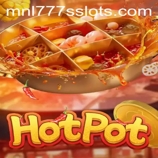 The Exciting World of Hotpot: Unveiling MNL777S