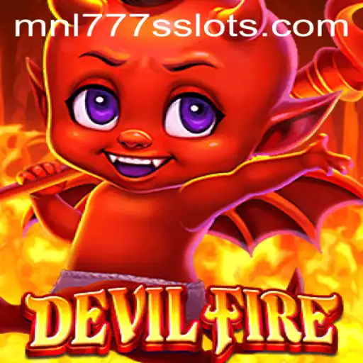 Exploring the Thrilling World of DevilFire: MNL777S