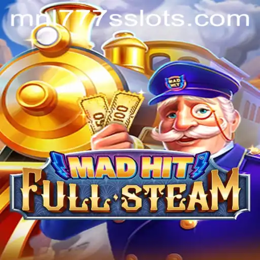MadHitFullSteam: A Thrilling Adventure with MNL777S